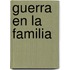 Guerra En La Familia