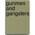 Gunmen And Gangsters