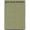 Gute-Laune-Büchlein door Ulf Annel