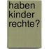 Haben Kinder Rechte?