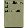 Handbook Of Polymers door George Wypych