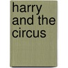 Harry And The Circus door Jr. Washington Harry T.