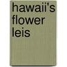 Hawaii's Flower Leis door Laurie Shimizu Ide