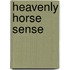 Heavenly Horse Sense