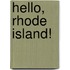 Hello, Rhode Island!