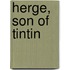 Herge, Son Of Tintin