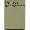 Heritage Transformed door Ian Baxter