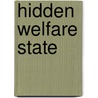 Hidden Welfare State by Frederic P. Miller