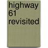 Highway 61 Revisited door John McBrewster