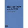 Highway And The City by Lewis Mumford