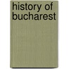 History Of Bucharest by John McBrewster