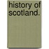 History Of Scotland.