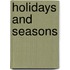 Holidays and Seasons