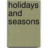 Holidays and Seasons door Teacher Created Materials Inc