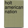 Holt American Nation door Paul Boyer