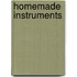 Homemade Instruments