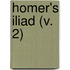 Homer's Iliad (V. 2)