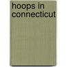 Hoops in Connecticut by Don Harrison