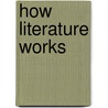 How Literature Works door Professor John Sutherland