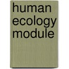 Human Ecology Module door Lynn Kilgore