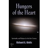 Hungers Of The Heart by Richard G. Watts