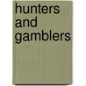 Hunters and Gamblers by Ryan Ridge
