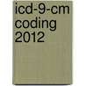 Icd-9-cm Coding 2012 door Karla R. Lovaasen