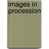 Images in Procession by Patrick Lenaghan