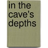 In The Cave's Depths by Terry A. Reschke