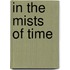 In The Mists Of Time