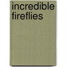 Incredible Fireflies door Susan Ashley