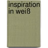 Inspiration in Weiß by Ingela Broling