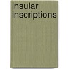 Insular Inscriptions door David Howlett