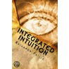 Integrated Intuition door Rhiannon Paille