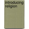 Introducing Religion door Robert S. Ellwood