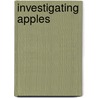 Investigating Apples by Nancy Cook