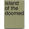 Island Of The Doomed door Stig Dagerman