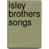 Isley Brothers Songs
