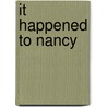 It Happened to Nancy door Beatrice Sparks
