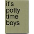 It's Potty Time Boys