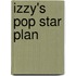 Izzy's Pop Star Plan