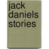 Jack Daniels Stories door J.A. Konrath