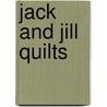Jack and Jill Quilts door Retta Warehime
