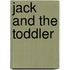 Jack and the Toddler