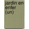 Jardin En Enfer (Un) by Jean-Pierre Richard