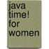 Java Time! for Women