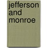 Jefferson And Monroe door Noble E. Cunningham