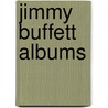 Jimmy Buffett Albums door Source Wikipedia