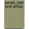 Jonah, Joel And Amos door Doug Haugen