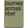 Journey Across Tibet door Sorrel Wilby